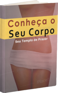 Conheça o seu Corpo