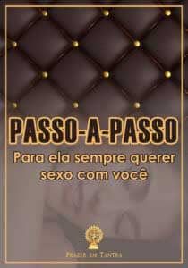 Passo-a-Passo para ela sempre querer sexo com você